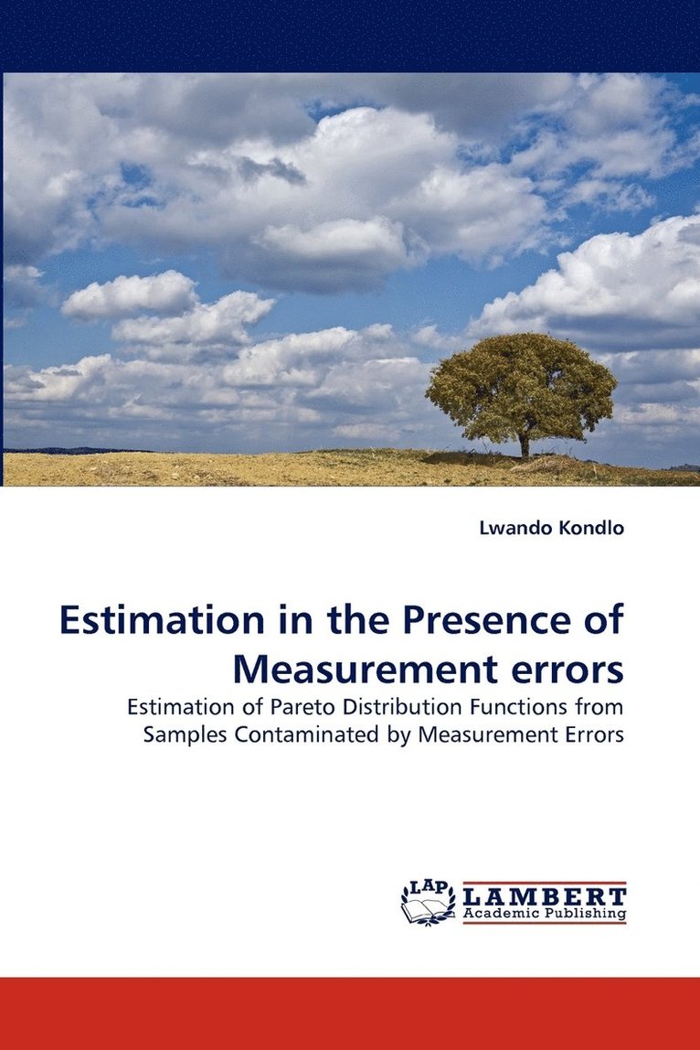 Estimation in the Presence of Measurement errors 1