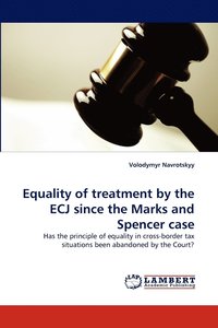 bokomslag Equality of treatment by the ECJ since the Marks and Spencer case