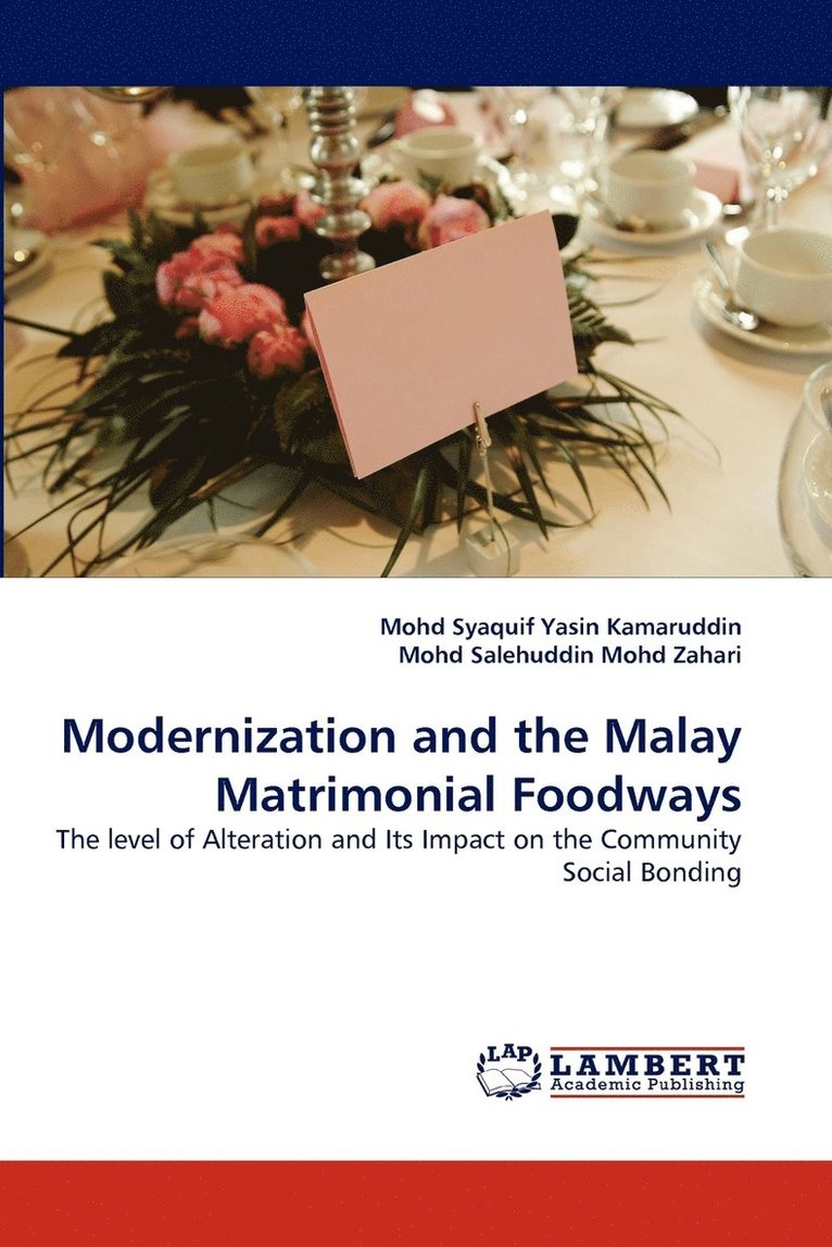 Modernization and the Malay Matrimonial Foodways 1