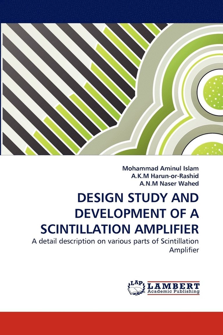 Design Study and Development of a Scintillation Amplifier 1