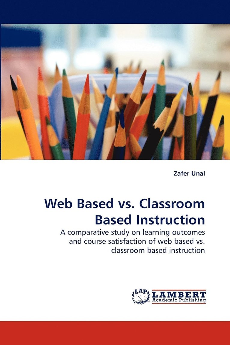 Web Based vs. Classroom Based Instruction 1