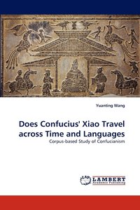 bokomslag Does Confucius' Xiao Travel Across Time and Languages