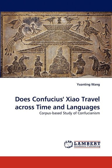 bokomslag Does Confucius' Xiao Travel Across Time and Languages