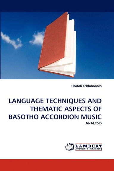 bokomslag Language Techniques and Thematic Aspects of Basotho Accordion Music