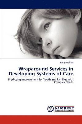 Wraparound Services in Developing Systems of Care 1