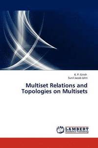 bokomslag Multiset Relations and Topologies on Multisets