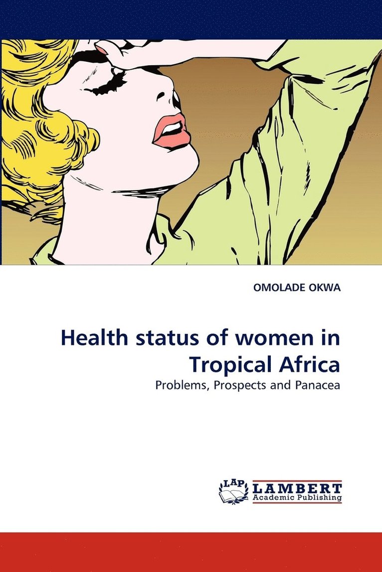 Health Status of Women in Tropical Africa 1