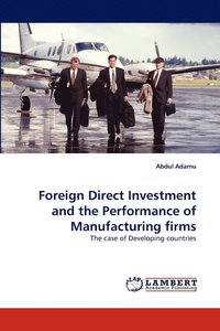 bokomslag Foreign Direct Investment and the Performance of Manufacturing firms