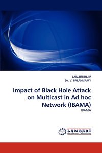 bokomslag Impact of Black Hole Attack on Multicast in Ad Hoc Network (Ibama)
