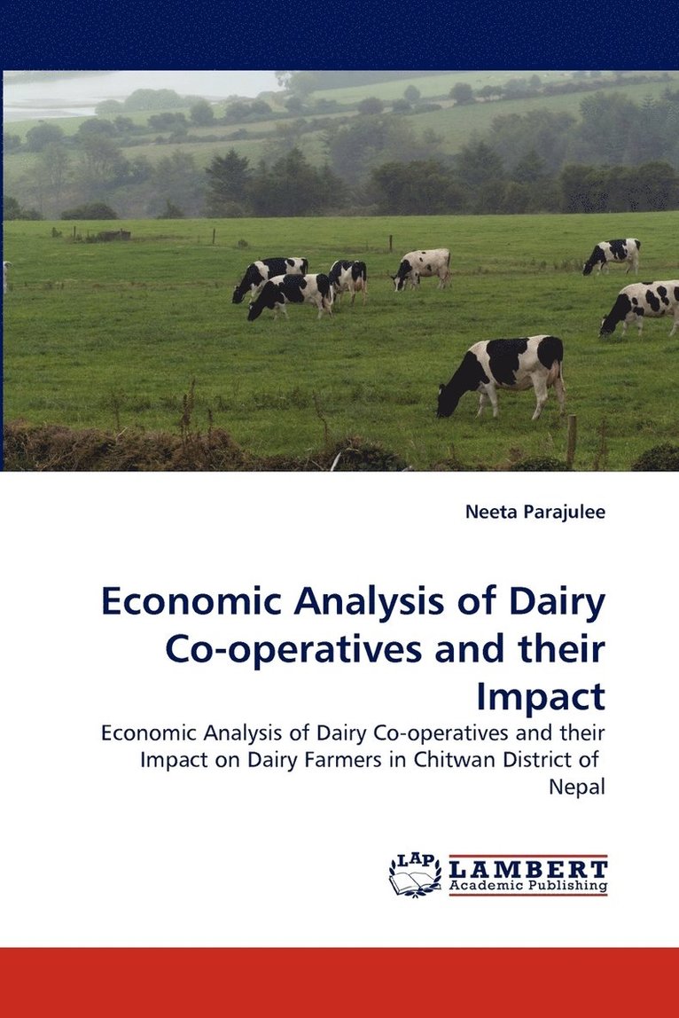 Economic Analysis of Dairy Co-Operatives and Their Impact 1