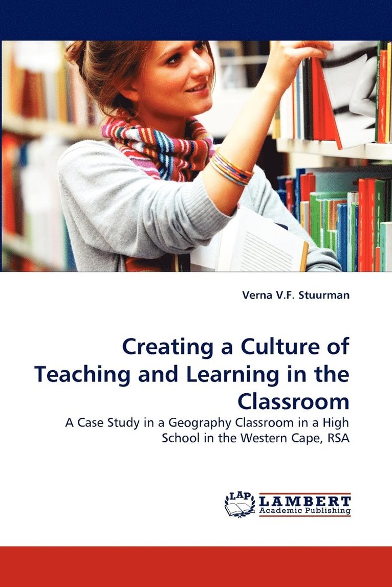 Creating a Culture of Teaching and Learning in the Classroom 1