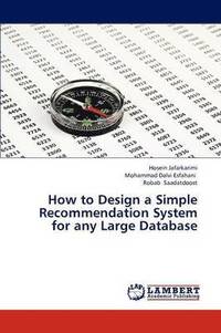 bokomslag How to Design a Simple Recommendation System for Any Large Database