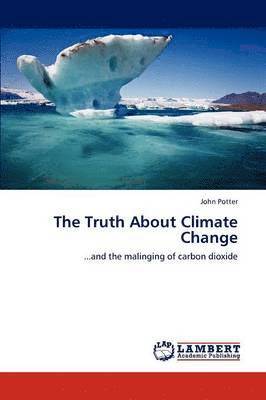 bokomslag The Truth about Climate Change