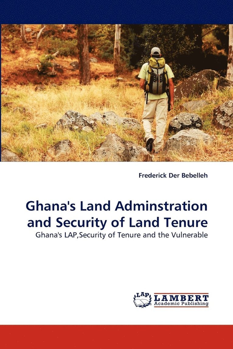 Ghana's Land Adminstration and Security of Land Tenure 1