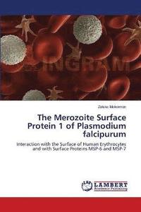 bokomslag The Merozoite Surface Protein 1 of Plasmodium falcipurum