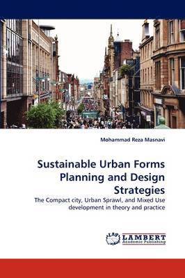 Sustainable Urban Forms Planning and Design Strategies 1