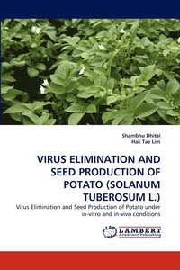 bokomslag Virus Elimination and Seed Production of Potato (Solanum Tuberosum L.)