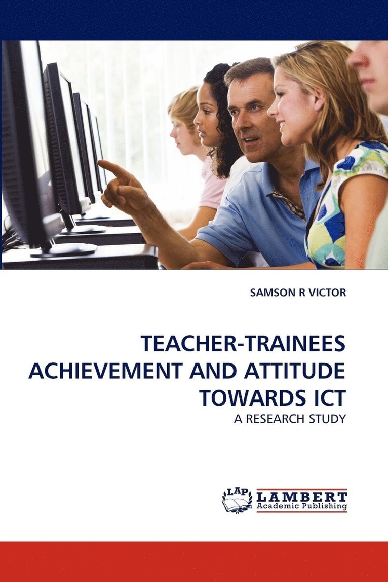 Teacher-Trainees Achievement and Attitude Towards Ict 1