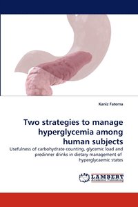 bokomslag Two strategies to manage hyperglycemia among human subjects