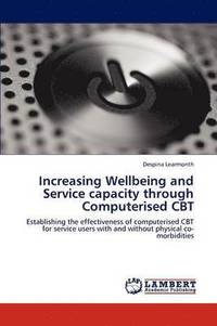bokomslag Increasing Wellbeing and Service capacity through Computerised CBT