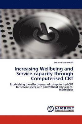 Increasing Wellbeing and Service capacity through Computerised CBT 1