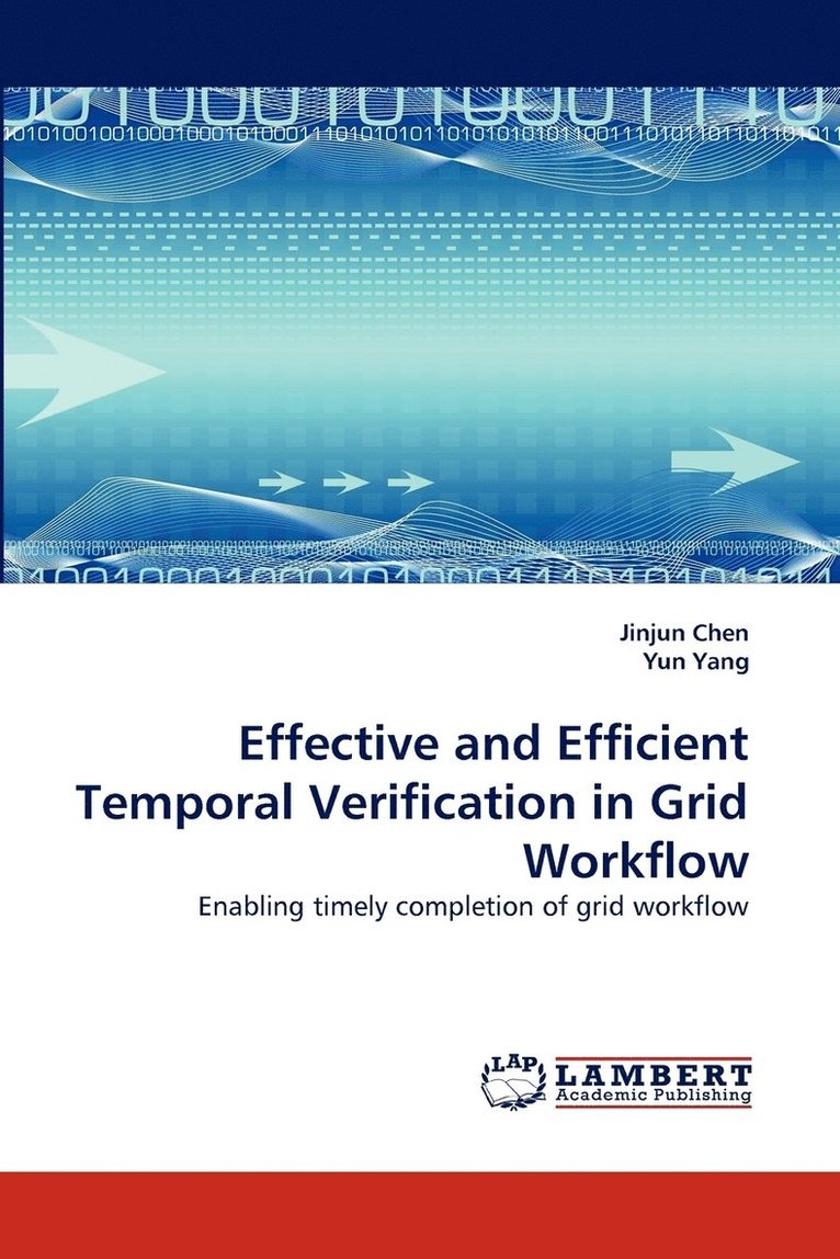 Effective and Efficient Temporal Verification in Grid Workflow 1