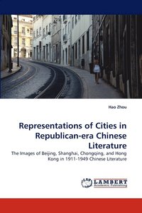 bokomslag Representations of Cities in Republican-era Chinese Literature
