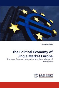 bokomslag The Political Economy of Single Market Europe
