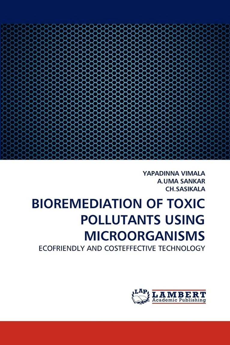 Bioremediation of Toxic Pollutants Using Microorganisms 1