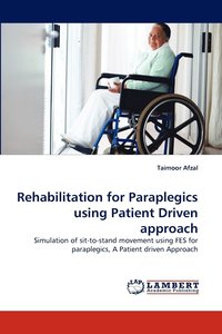 bokomslag Rehabilitation for Paraplegics Using Patient Driven Approach