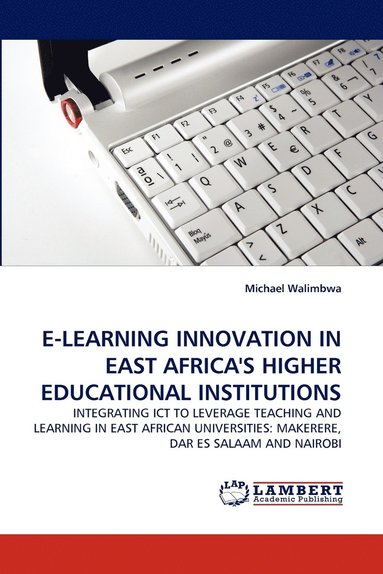 bokomslag E-Learning Innovation in East Africa's Higher Educational Institutions
