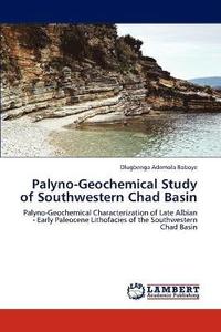 bokomslag Palyno-Geochemical Study of Southwestern Chad Basin
