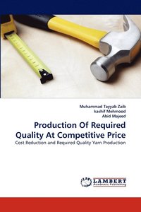 bokomslag Production of Required Quality at Competitive Price