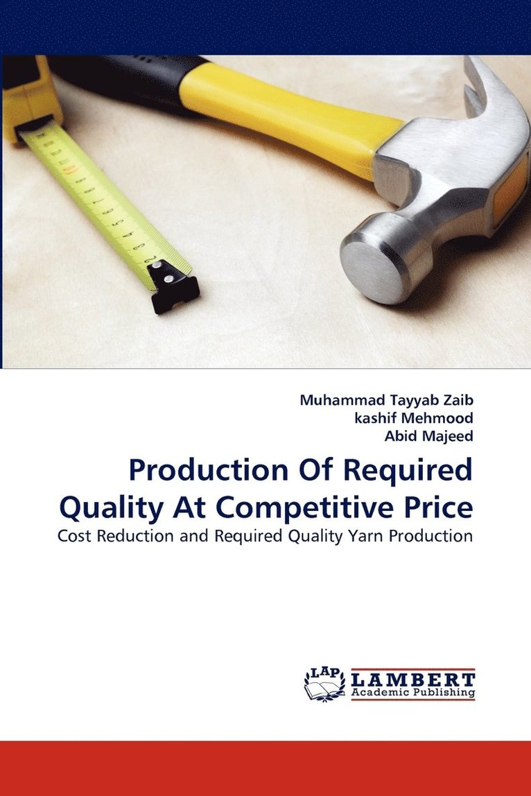 Production of Required Quality at Competitive Price 1