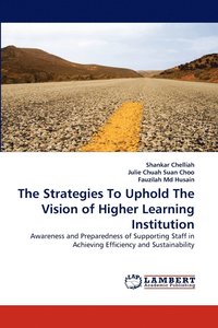 bokomslag The Strategies to Uphold the Vision of Higher Learning Institution