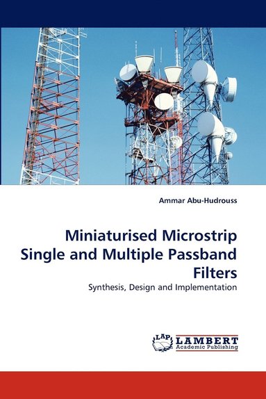 bokomslag Miniaturised Microstrip Single and Multiple Passband Filters