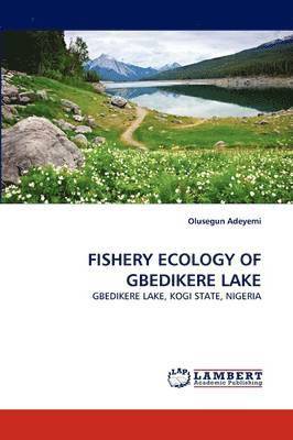 bokomslag Fishery Ecology of Gbedikere Lake