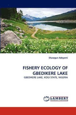 Fishery Ecology of Gbedikere Lake 1