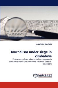 bokomslag Journalism Under Siege in Zimbabwe