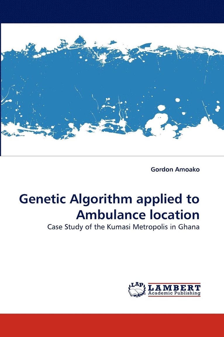 Genetic Algorithm Applied to Ambulance Location 1