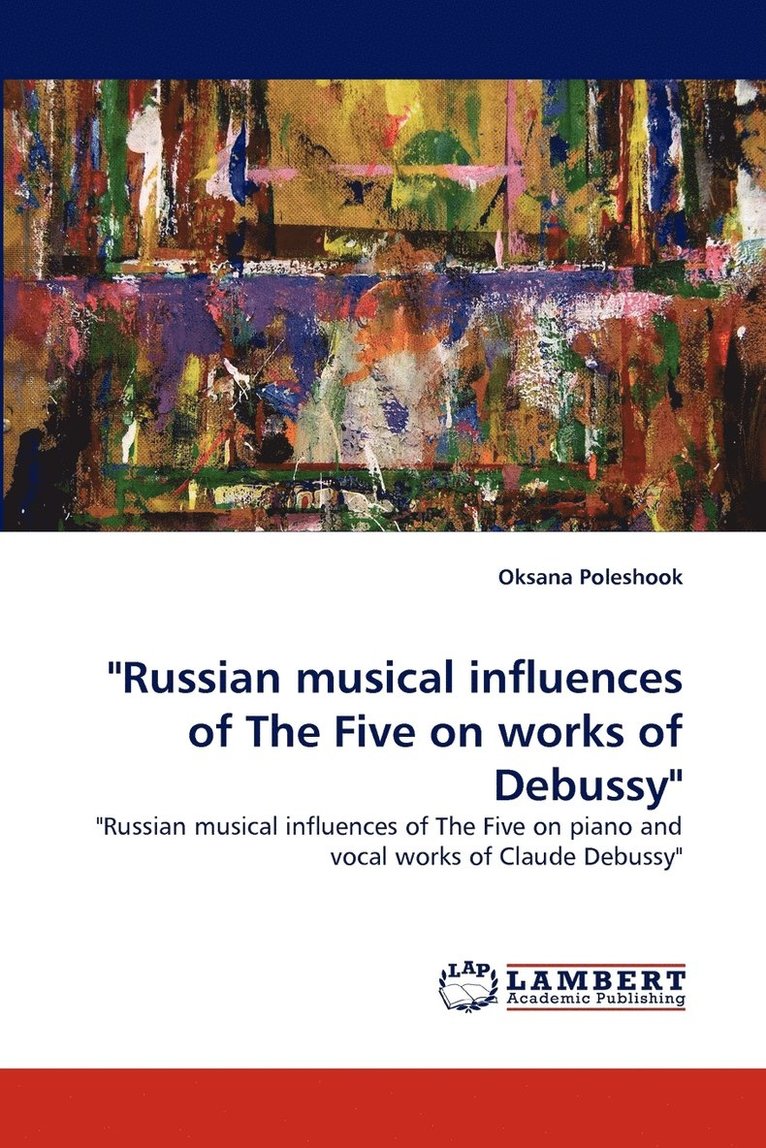 &quot;Russian Musical Influences of the Five on Works of Debussy&quot; 1