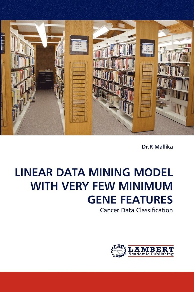 Linear Data Mining Model with Very Few Minimum Gene Features 1