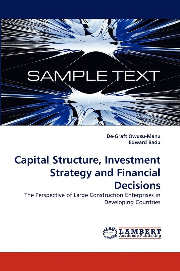 Capital Structure, Investment Strategy and Financial Decisions 1
