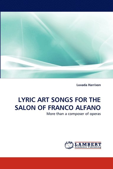 bokomslag Lyric Art Songs for the Salon of Franco Alfano