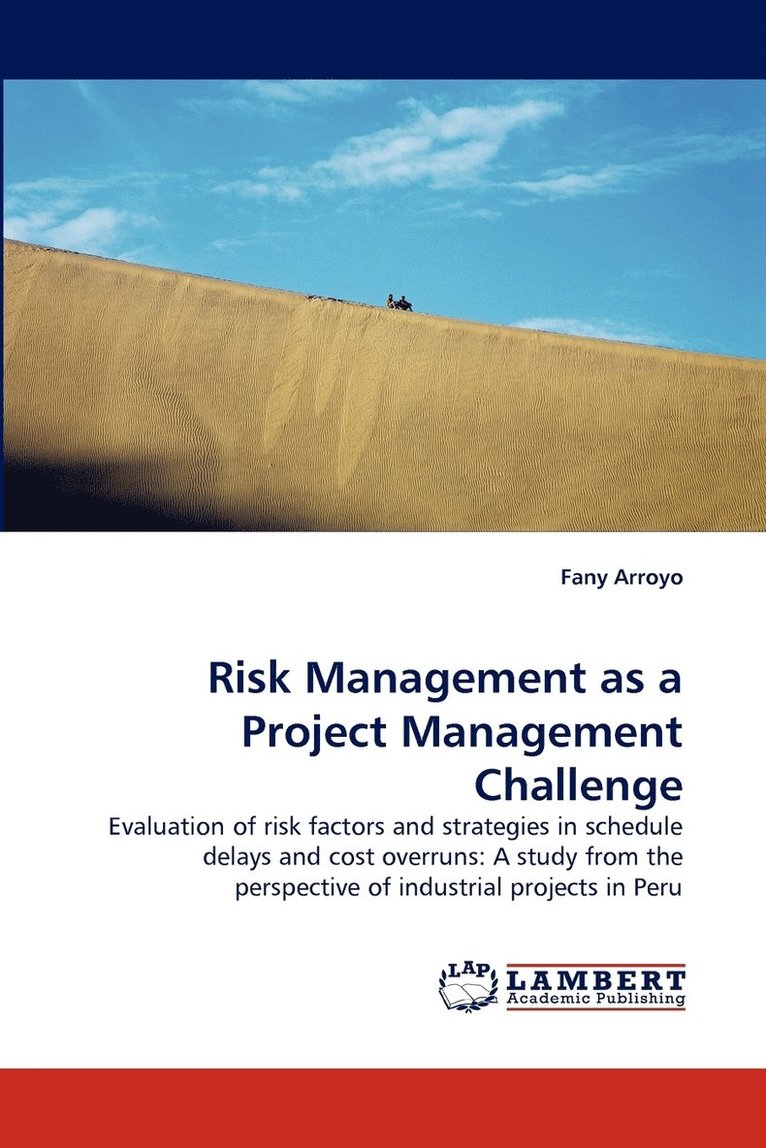 Risk Management as a Project Management Challenge 1
