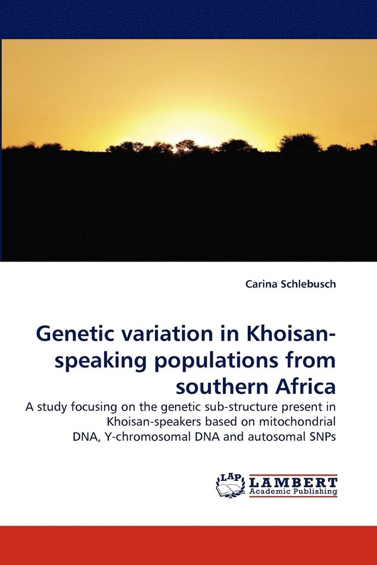 Genetic Variation in Khoisan-Speaking Populations from Southern Africa 1