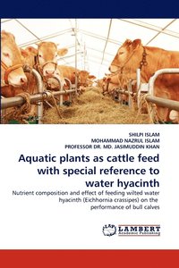 bokomslag Aquatic plants as cattle feed with special reference to water hyacinth