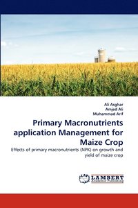 bokomslag Primary Macronutrients application Management for Maize Crop