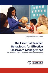 bokomslag The Essential Teacher Behaviours for Effective Classroom Management