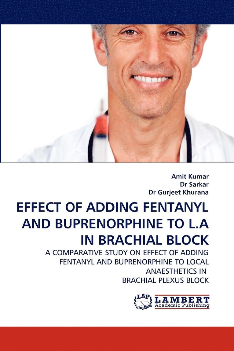 Effect of Adding Fentanyl and Buprenorphine to L.a in Brachial Block 1